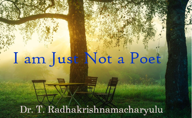 I am Just Not a Poet